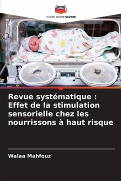 Cover Revue systématique : Effet de la stimulation sensorielle chez les nourrissons à haut risque