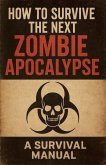 How To Survive The Next Zombie Apocalypse