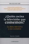 QUIEN COCINA LA TELEVISION QUE COMEMOS? (R) QUIEN COCINA LA TELEVISION QUE COMEMOS? (R)