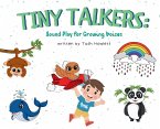 Tiny Talkers - Sound Play for Growing Voices Tiny Talkers - Sound Play for Growing Voices