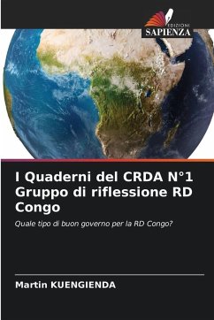 I Quaderni del CRDA N°1 Gruppo di riflessione RD Congo - KUENGIENDA, Martin I Quaderni del CRDA N°1 Gruppo di riflessione RD Congo - KUENGIENDA, Martin