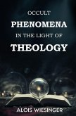 Occult Phenomena in the Light of Theology