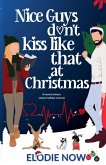Nice Guys Don't Kiss Like That at Christmas