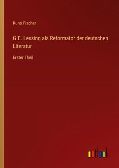 G.E. Lessing als Reformator der deutschen Literatur
