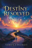 Destiny Resolved Destiny Resolved
