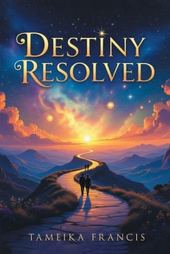 Destiny Resolved - Francis, Tameika