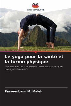 Le yoga pour la santé et la forme physique - Malek, Parveenbanu M.