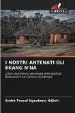 I NOSTRI ANTENATI GLI EKANG N'NA
