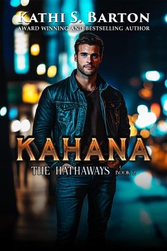 Kahana (The Hathaways, #2) (eBook, ePUB) - Barton, Kathi S Kahana (The Hathaways, #2) (eBook, ePUB) - Barton, Kathi S