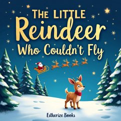 The Little Reindeer Who Couldn't Fly (eBook, ePUB) - Books, Estherize