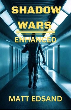 Enhanced (Shadow Wars, #6) (eBook, ePUB) - Edsand, Matt Enhanced (Shadow Wars, #6) (eBook, ePUB) - Edsand, Matt