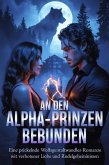 An Den Alpha-Prizen Gebunden (eBook, ePUB) An Den Alpha-Prizen Gebunden (eBook, ePUB)