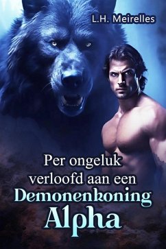 Cover Per ongeluk verloofd aan een Demonenkoning Alpha (eBook, ePUB)