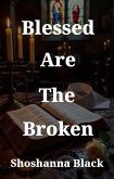 Blessed Are The Broken (Blessed Be, #1) (eBook, ePUB)