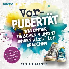 Cover Vorpubertät: Was Kinder zwischen 9 und 12 Jahren wirklich brauchen (MP3-Download)