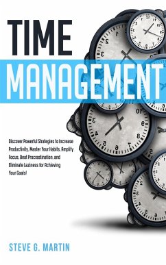 Time Management (eBook, ePUB) - Martin, Steve G. Time Management (eBook, ePUB) - Martin, Steve G.