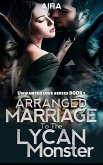Arranged Marriage To The Lycan Monster (eBook, ePUB)