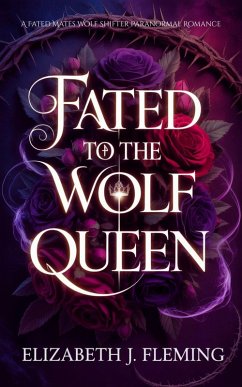 Cover Fated To The Wolf Queen (eBook, ePUB)