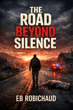 The Road Beyond Silence (eBook, ePUB) - Robichaud, Eb