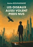 Les oiseaux aussi volent pieds nus (eBook, ePUB)