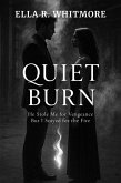 Quiet Burn (eBook, ePUB) Quiet Burn (eBook, ePUB)