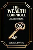 The Wealth Loophole (eBook, ePUB)