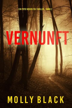 Vernunft (Ein Piper Woods FBI-Thriller - Band 2) (eBook, ePUB) - Black, Molly