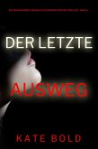 Der letzte Ausweg (Ein spannungsgeladener Kaylie Brooks Psycho-Thriller - Band 4) (eBook, ePUB)