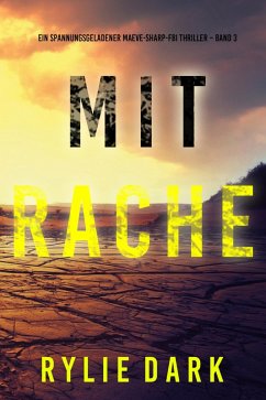Mit Rache (Ein spannungsgeladener Maeve-Sharp-FBI Thriller - Band 3) (eBook, ePUB) - Dark, Rylie