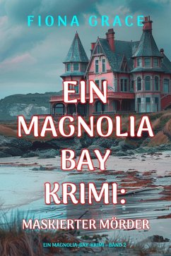 Cover Maskierter Mörder (Ein Magnolia-Bay-Krimi - Band 2) (eBook, ePUB)
