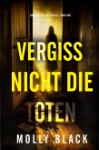 Vergiss Nicht Die Toten (Ein Clara-Pike-FBI-Thriller - Band Zwei) (eBook, ePUB)