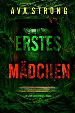 Erstes Mädchen (Ein Layla-Caine-Thriller - Band 3) (eBook, ePUB) - Strong, Ava