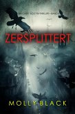 Zersplittert (Ein Casey Bolt FBI-Thriller - Band 6) (eBook, ePUB)