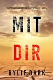 Mit dir (Ein spannungsgeladener Maeve-Sharp-FBI Thriller - Band 5) (eBook, ePUB)