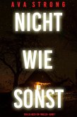 Nicht wie sonst (Ein Ilse-Beck-FBI-Thriller - Band 7) (eBook, ePUB)
