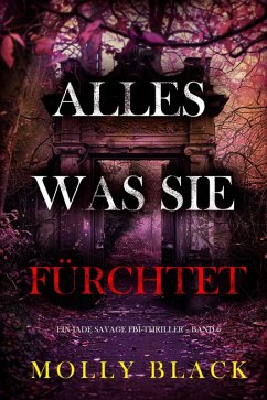 Cover Alles, was sie fürchtet (Ein Jade Savage FBI-Thriller - Band 6) (eBook, ePUB)