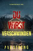 Du wirst verschwinden (Ein Megan-York-Thriller - Band 5) (eBook, ePUB)