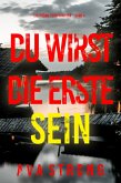 Du wirst die Erste sein (Ein Megan-York-Thriller - Band 4) (eBook, ePUB)