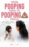 From Pooping Panic to Pooping Proud (eBook, ePUB)