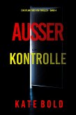 Außer Kontrolle (Ein Dylan-First-FBI-Thriller - Band 4) (eBook, ePUB)
