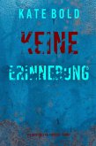 Keine Erinnerung (Ein Nora Price FBI-Thriller - Band 7) (eBook, ePUB)