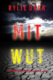 Mit Wut (Ein spannungsgeladener Maeve-Sharp-FBI Thriller - Band 4) (eBook, ePUB)