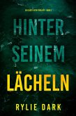 Hinter seinem Lächeln (Ein Casey-Faith-Thriller - Band 2) (eBook, ePUB)