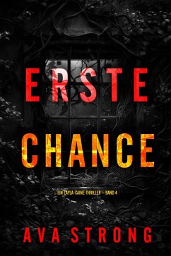 Erste Chance (Ein Layla-Caine-Thriller - Band 4) (eBook, ePUB) - Strong, Ava