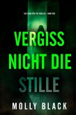 Vergiss nicht die Stille (Ein Clara-Pike-FBI-Thriller - Band Vier) (eBook, ePUB)