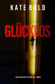Glücklos (Ein Dylan-First-FBI-Thriller - Band 5) (eBook, ePUB)