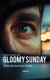 Gloomy Sunday. Una domenica triste (eBook, ePUB)