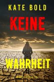 Keine Wahrheit (Ein Harley Cole FBI-Thriller - Band 11) (eBook, ePUB)