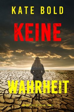 Keine Wahrheit (Ein Harley Cole FBI-Thriller - Band 11) (eBook, ePUB) - Bold, Kate