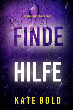 Finde Hilfe (Ein Addison Shine FBI-Thriller - Band 3) (eBook, ePUB) - Bold, Kate